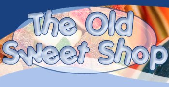 The Old Sweet Shop - traditional english sweets